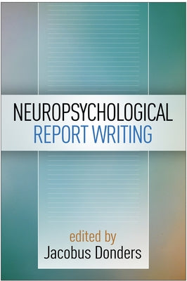 Neuropsychological Report Writing by Donders, Jacobus