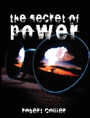 The Secret of Power by Collier, Robert