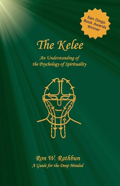 The Kelee: An Understanding of the Psychology of Spirituality by Rathbun, Ron W.