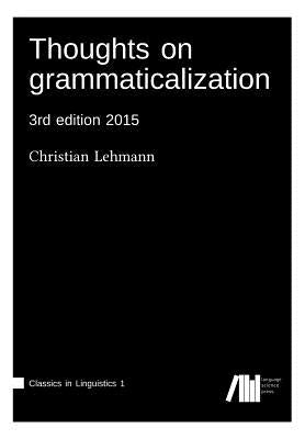 Thoughts on grammaticalization Paperback Language Science Press