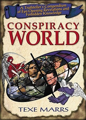 Conspiracy World: A Truthteller's Compendium of Eye-Opening Revelations and Forbidden Knowledge Paperback Rivercrest Publishing