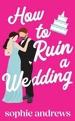 How to Ruin a Wedding Paperback Suzanne Baltsar