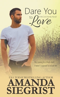Dare You to Love Paperback Amanda Siegrist