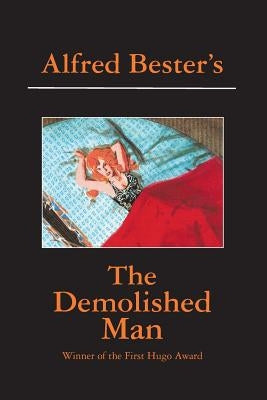 The Demolished Man by Bester, Alfred