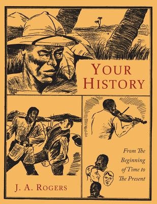 Your History: From the Beginning of Time to the Present Paperback Martino Fine Books