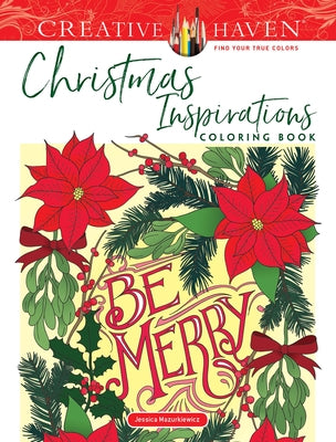 Creative Haven Christmas Inspirations Coloring Book by Mazurkiewicz, Jessica