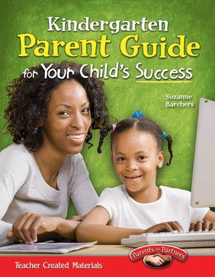 Kindergarten Parent Guide for Your Child's Success Paperback Teacher Created Materials