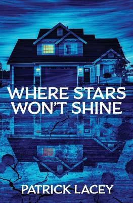 Where Stars Won't Shine by Lacey, Patrick