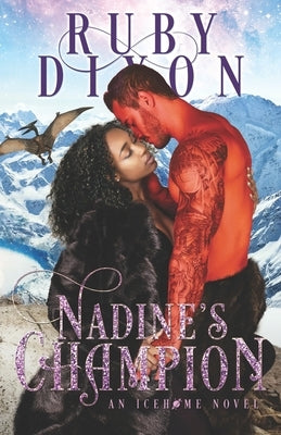 Nadine's Champion: A SciFi Alien Romance Paperback Independently Published