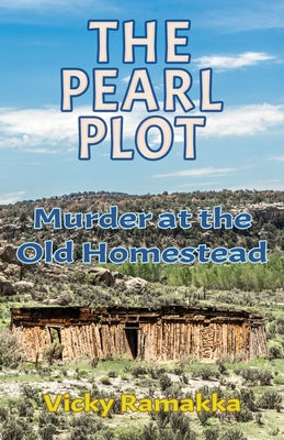 The Pearl Plot: Murder at the Old Homestead Paperback Artemesia Publishing, LLC