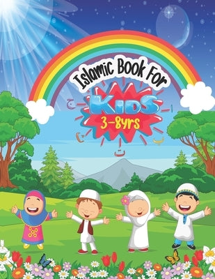 Islamic Book For Kids(3 - 8 Yrs): Islamic Homeschooling Book For Toddler To Learn Quran, Dua, Hadith And How To Pray In Arabic And English by Publishing, Dreaming Jannah