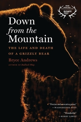 Paperback book titled "Down from the Mountain: The Life and Death of a Grizzly Bear" by Mariner Books with a nature-themed cover image.
