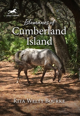 Islomanes of Cumberland Island Paperback Addison & Highsmith Publishers