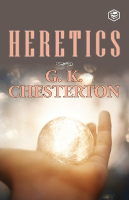 Heretics by Chesterton, G. K.