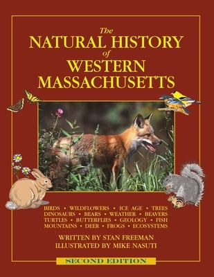 The Natural History of Western Massachusetts: Second edition Hampshire House Publishing Co.