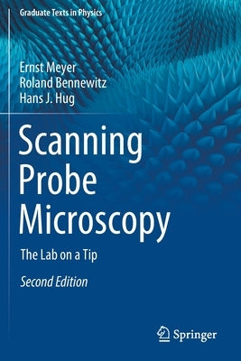 Scanning Probe Microscopy: The Lab on a Tip by Meyer, Ernst