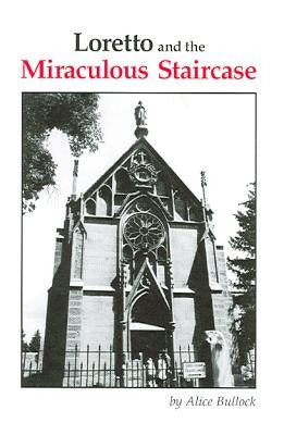 Loretto and the Miraculous Staircase Paperback Sunstone Press