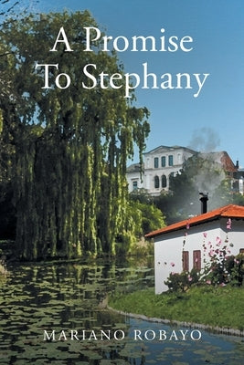 A Promise To Stephany by Robayo, Mariano