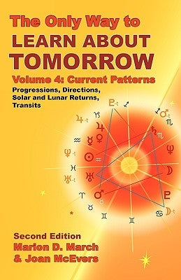 The Only Way to Learn about Tomorrow, Volume 4, Second Edition by March, Marion D.