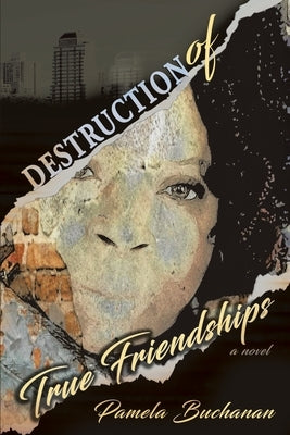 Destruction of True Friendships Paperback Heavenly Realm Publishing