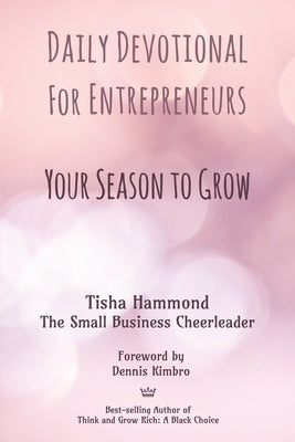 Daily Devotional for Entrepreneurs: Your Season to Grow by Hilliard Owens, Pamela