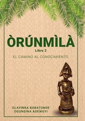 ÒRÚNMÌLÀ - Libro 2 by Ogunsina Adewuyi, Olayinka Babatunde