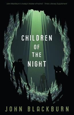 Children of the Night by Blackburn, John