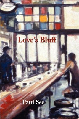 Love's Bluff Paperback Plain View Press, LLC