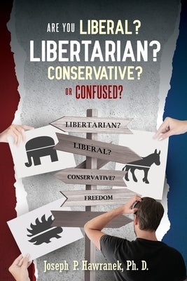 Are You Liberal, Libertarian, Conservative or Confused? Paperback EC Publishing LLC
