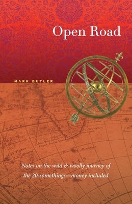 Open Road: Notes on the wild & woolly journey of the 20-somethings (money included) Paperback Hwy 61 Press