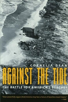 Against the Tide: The Battle for America's Beaches Paperback Columbia University Press