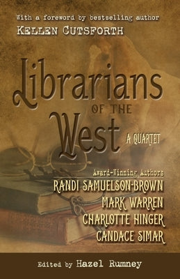 Librarians of the West: A Quartet by Simar, Candace