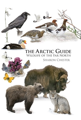 The Arctic Guide: Wildlife of the Far North Princeton University Press