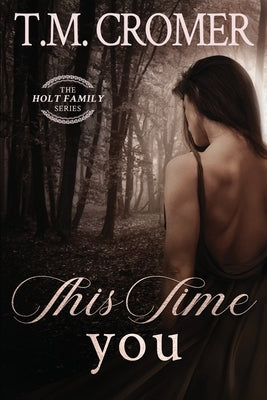 This Time You Paperback T.M. Cromer
