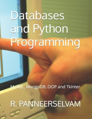 Databases and Python Programming: MySQL, MongoDB, OOP and Tkinter Paperback 10838isbn2022a