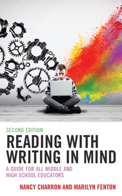 Reading with Writing in Mind: A Guide for All Middle and High School Educators Paperback Rowman & Littlefield Publishers