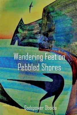 Wandering Feet on Pebbled Shores Paperback Lamar University Press