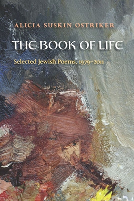The Book of Life: Selected Jewish Poems, 1979-2011 Paperback University of Pittsburgh Press
