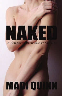 Naked by Quinn, Madi