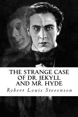 The Strange Case of Dr. Jekyll and Mr. Hyde by Stevenson, Robert Louis