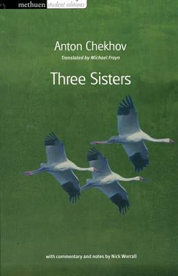 Three Sisters by Chekhov, Anton Pavlovich