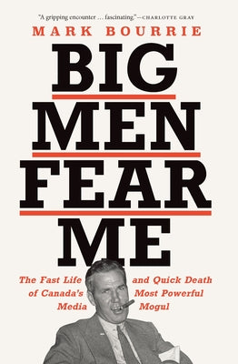 Big Men Fear Me by Bourrie, Mark