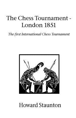 Chess Tournament, The - London 1851 Paperback Hardinge Simpole Limited