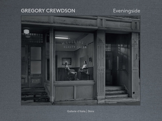Gregory Crewdson: Eveningside by Crewdson, Gregory