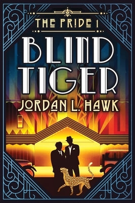 Blind Tiger by Hawk, Jordan L.