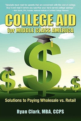 College Aid for Middle Class America by Clark, Ryan