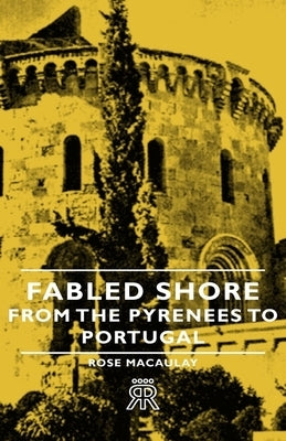 Fabled Shore - From the Pyrenees to Portugal Paperback Muller Press