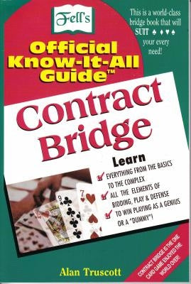 Contract Bridge: Fell's Official Know-It-All Guide by Truscott, Alan F.