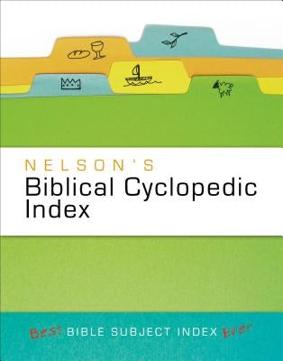 Nelson's Biblical Cyclopedic Index Paperback Thomas Nelson