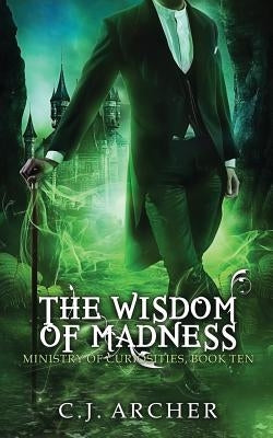 The Wisdom of Madness Paperback C.J. Archer